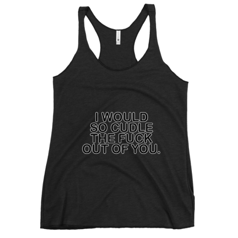 Woman's Cuddle Commando Racerback Tank - Embrace the Sass and Class